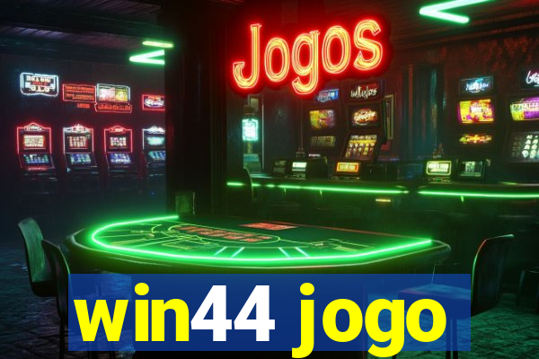 win44 jogo